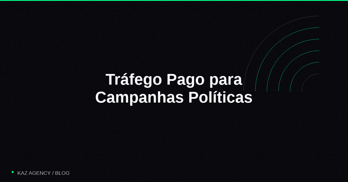 Imagem de capa do artigo: Paid Traffic for Political Campaigns: Google Ads, Meta Ads, and TikTok Ads in the 2026 Elections