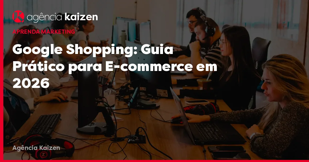 Imagem de capa do artigo: Google Shopping: Practical Guide for E-commerce in 2026