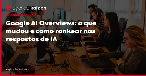 Imagem de capa do artigo: Google AI Overviews: What Changed and How to Rank in AI Responses